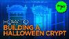 Building A Halloween Crypt Diy Halloween