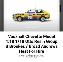 Vauxhall Chevette Ltd Ed 118 Scale Otto Models Resin 1/18th Heat For Hire Rally